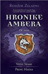 Hronike Ambera – IV tom: Vitez Senki / Princ Haosa